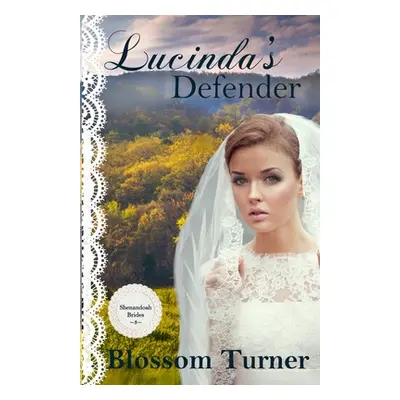 "Lucinda's Defender" - "" ("Turner Blossom")