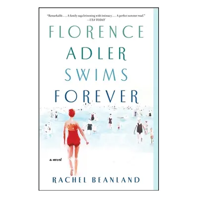 "Florence Adler Swims Forever" - "" ("Beanland Rachel")