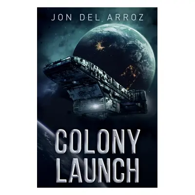 "Colony Launch" - "" ("Del Arroz Jon")