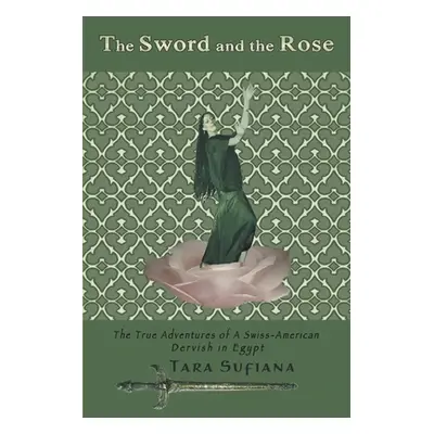 "The Sword and the Rose" - "" ("Sufiana Tara")