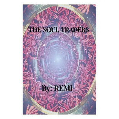 "The Soul Traders" - "" ("Remi")