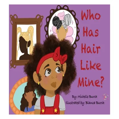 "Who Has Hair Like Mine?" - "" ("Burch Michelle")