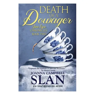 "Death of a Dowager: Book #2 in the Jane Eyre Chronicles" - "" ("Slan Joanna Campbell")