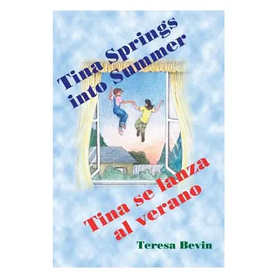 "Tina Spring Into Summer / Tina Se Lanza Al Verano" - "" ("Bevin Teresa")