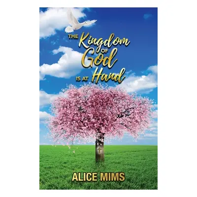 "The Kingdom of God Is at Hand" - "" ("Mims Alice")