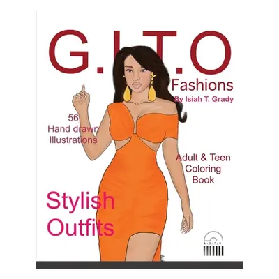 "G.I.T.O Fashions Coloring book 2" - "" ("Grady Isiah")