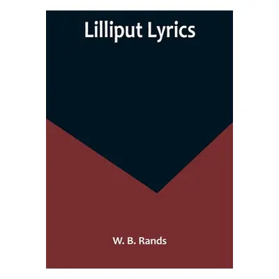 "Lilliput Lyrics" - "" ("B. Rands W.")