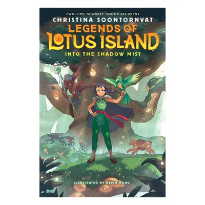 Into the Shadow Mist (Legends of Lotus Island #2) (Soontornvat Christina)