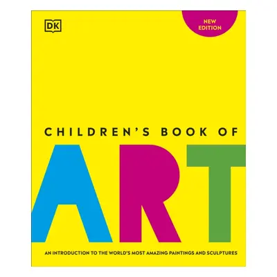 "Children's Book of Art" - "An Introduction to the World's Most Amazing Paintings and Sculptures