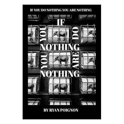 "If You Do Nothingyou Are Nothing: The Determination of Ryan Poignon" - "" ("Poignon Ryan")