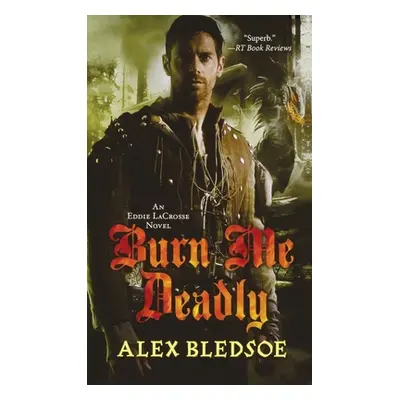 "Burn Me Deadly" - "" ("Bledsoe Alex")