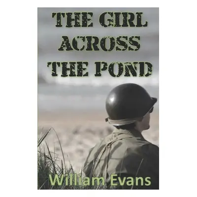 "The Girl Across the Pond: Suspense Filled Romance" - "" ("Evans William")