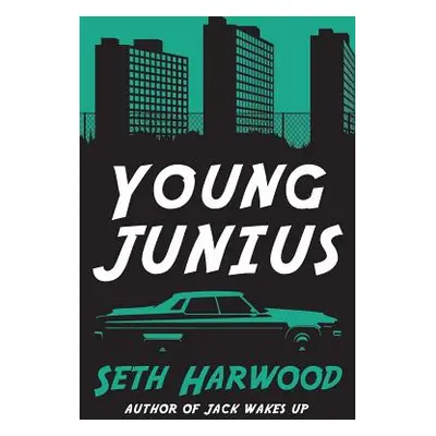 "Young Junius: The Amazing Prequel Saga of Junius Ponds in 1987" - "" ("Harwood Seth")