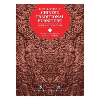 "Encyclopedia of Chinese Traditional Furniture, Vol. 1: General Introduction" - "" ("Zhang Fucha