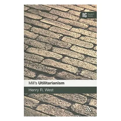 "Epz Mill's 'Utilitarianism': A Reader's Guide" - "" ("West Henry R.")