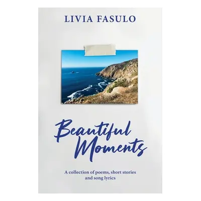 "Beautiful Moments" - "" ("Fasulo Livia")