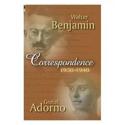 "Correspondence 1930-1940" - "" ("Adorno Gretel")