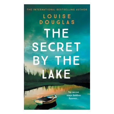 "The Secret By The Lake" - "" ("Douglas Louise")