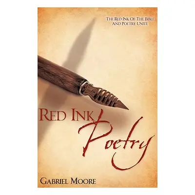 "Red Ink Poetry" - "" ("Moore Gabriel")