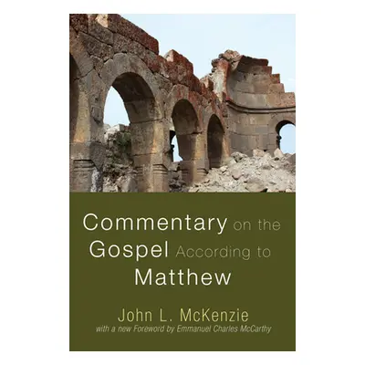 "Commentary on the Gospel According to Matthew" - "" ("McKenzie John L.")