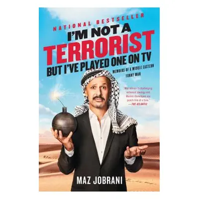 "I'm Not a Terrorist, But I've Played One on TV: Memoirs of a Middle Eastern Funny Man" - "" ("J