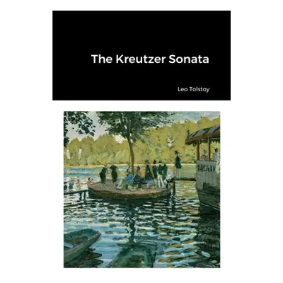 "The Kreutzer Sonata" - "" ("Tolstoy Leo")