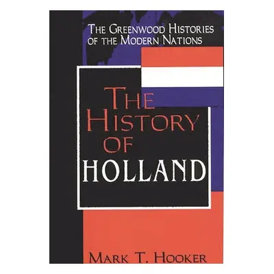 "The History of Holland" - "" ("Hooker Mark")