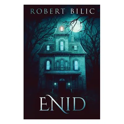 "Enid: A Ghost Story" - "" ("Bilic Robert")