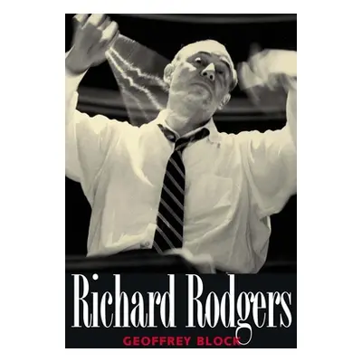 "Richard Rodgers" - "" ("Block Geoffrey Holden")