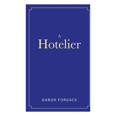 "A Hotelier" - "" ("Forgacs Gabor")