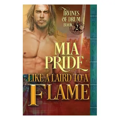 "Like a Laird to a Flame" - "" ("Pride Mia")