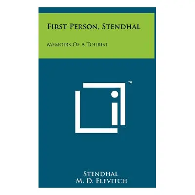 "First Person, Stendhal: Memoirs Of A Tourist" - "" ("Stendhal")