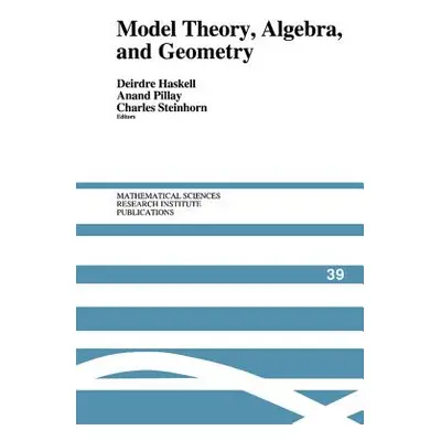 "Model Theory, Algebra, and Geometry" - "" ("Haskell Deirdre")