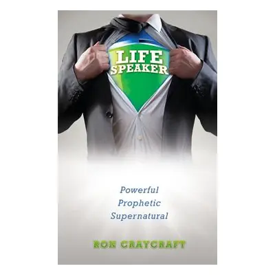 "Life Speaker" - "" ("Craycraft Ron")