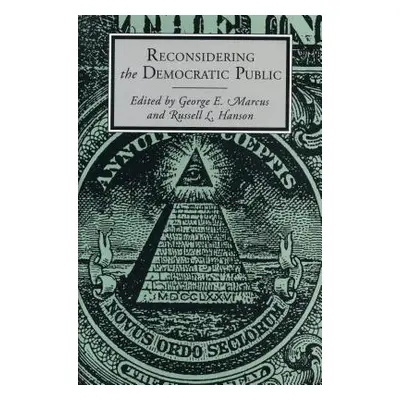 "Reconsidering the Democratic Public" - "" ("Marcus George E.")