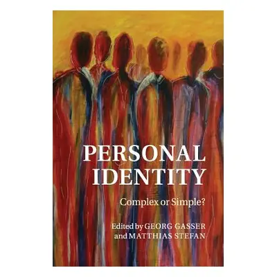 "Personal Identity: Complex or Simple?" - "" ("Gasser Georg")