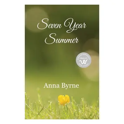 "Seven Year Summer" - "" ("Byrne Anna")