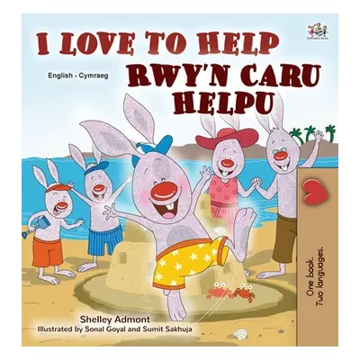 "I Love to Help (English Welsh Bilingual Book for Kids)" - "" ("Admont Shelley")