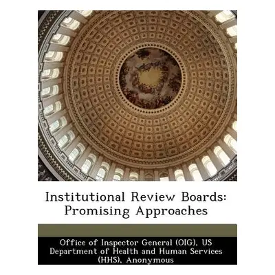 "Institutional Review Boards: Promising Approaches" - "" ("Brown June Gibbs")