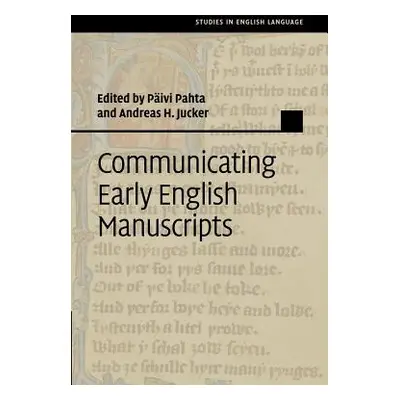 "Communicating Early English Manuscripts" - "" ("Pahta Pivi")