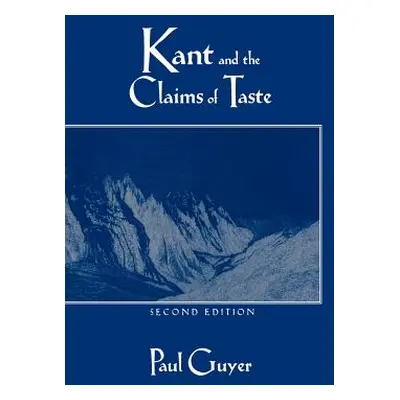 "Kant and the Claims of Taste" - "" ("Guyer Paul")