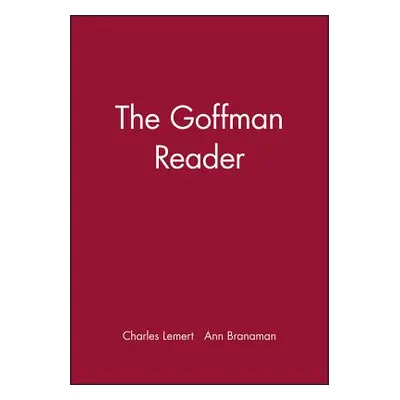 "The Goffman Reader" - "" ("Lemert Charles")