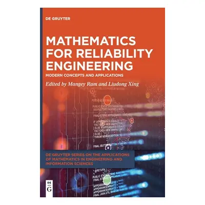 "Mathematics for Reliability Engineering: Modern Concepts and Applications" - "" ("Ram Mangey")