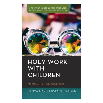 "Holy Work with Children" - "" ("Campen Tanya Marie Eustace")