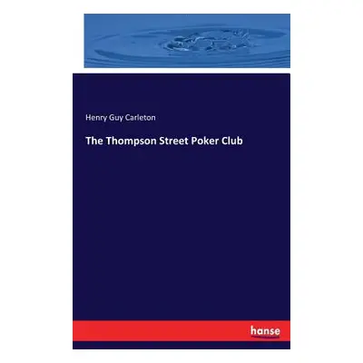 "The Thompson Street Poker Club" - "" ("Carleton Henry Guy")