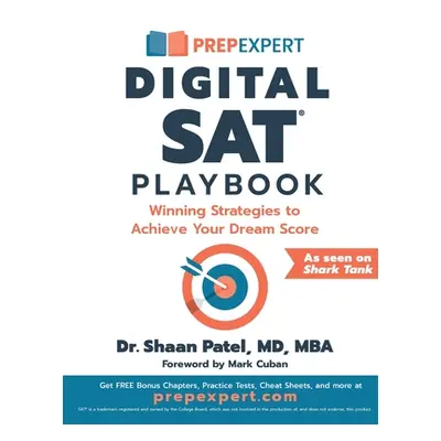 "Prep Expert Digital SAT Playbook: Winning Strategies to Achieve Your Dream Score" - "" ("Patel 