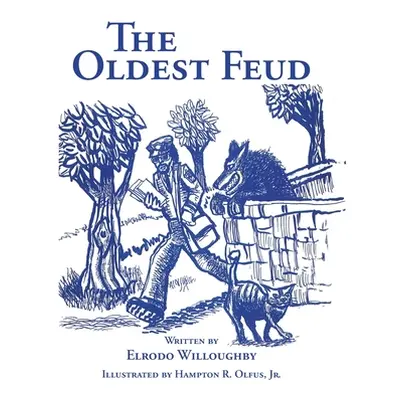 "The Oldest Feud" - "" ("Willoughby Elrodo")