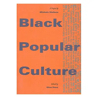 "Black Popular Culture" - "" ("Wallace Michele")