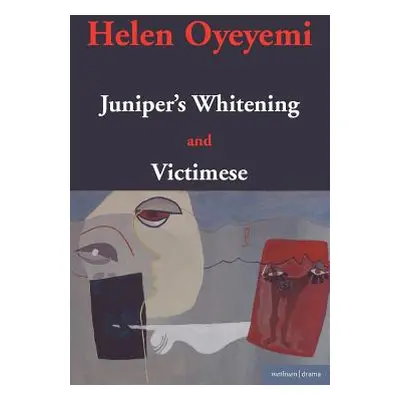 "Juniper's Whitening: And Victimese" - "" ("Oyeyemi Helen")