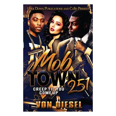 "Mob Town 251" - "" ("Diesel Von")